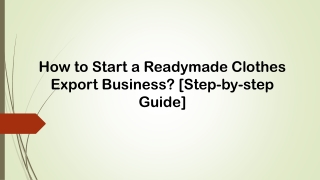 How to Start a Readymade Clothes Export Business? [Step-by-step Guide]