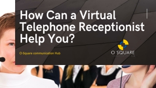 How Can a Virtual Telephone Receptionist Help You