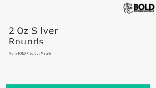 2 Oz Silver Rounds | BOLD Precious Metals