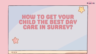 How to get your child the best day care in Surrey?