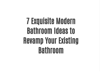 7 Exquisite Modern Bathroom Ideas
