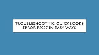 Easy Steps To Solve QuickBooks Error PS007