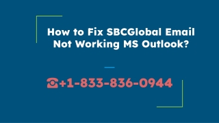 How to Fix SBCGlobal Email Not Working MS Outlook? 1-833-836-0944