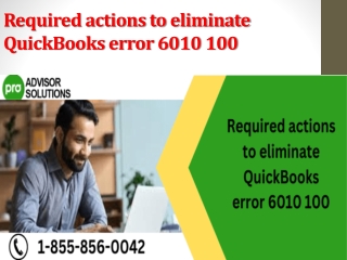 Required actions to eliminate QuickBooks error 6010 100