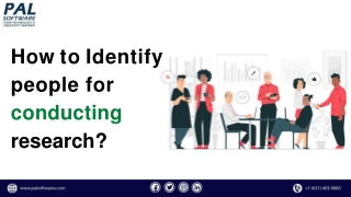 How to Identify people for conducting research?