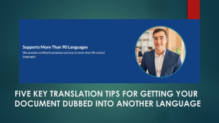 FIVE KEY TRANSLATION TIPS FOR GETTING YOUR DOCUMENT