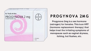 Use the correct HRT Progynova 2mg to eliminate the painful symptoms of menopause