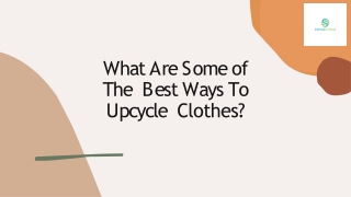 Know Best Ways To Upcycle Clothes