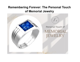 Remembering Forever: The Personal Touch of Memorial Jewelry