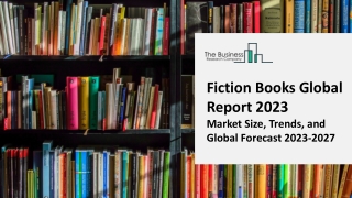 Fiction Books Market 2023 - CAGR Status, Major Players, Forecasts 2032