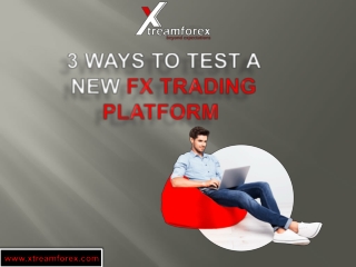 Top 3 Ways to Test a New FX Trading Platform Online