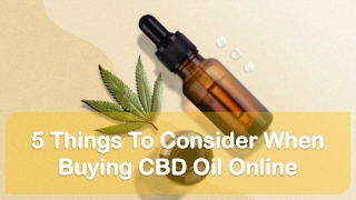 5 Things To Consider When Buying CBD Oil Online