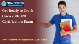 Get Ready to Crack Cisco 700-020 Certification Exam