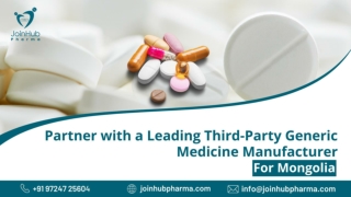 Partner with a Leading Third-Party Generic Medicine Manufacturer for Mongolia