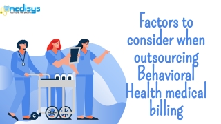 Factors to consider when outsourcing Behavioral Health medical billing