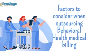 Factors to consider when outsourcing Behavioral Health medical billing