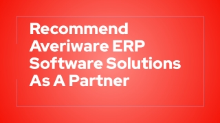 Recommend Averiware ERP Software Solutions As A Partner