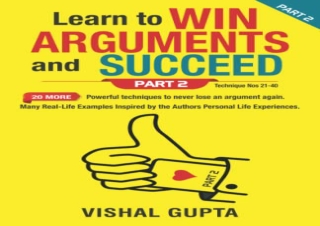 [ebook] download free Learn to Win Arguments and Succeed Part 2: 20 more Powerfu