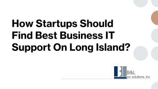 How Startups Should Find Best Business IT Support On Long Island