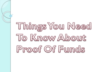 Things You Need To Know About Proof Of Funds