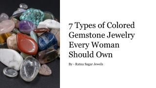 7 Types of Colored Gemstone Jewelry Every Woman Should Own​
