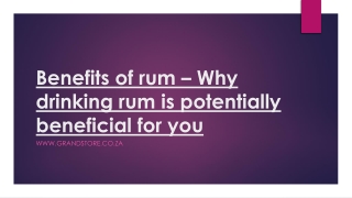 Benefits of rum – Why drinking rum is potentially beneficial for you