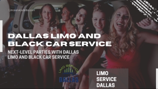 Next-Level Parties with Dallas Limo and Car Service