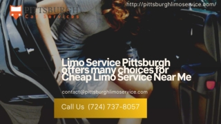 Pittsburgh Limo Service offers many choices for Cheap Limo Service Near Me