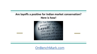 Are layoffs a positive for Indian market conservation? Here is how!