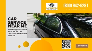 Reserving Cheap Car Service Near Me for The Occasion Will Elevate the Ride