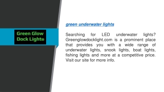 Green Underwater Lights  Greenglowdocklight.com