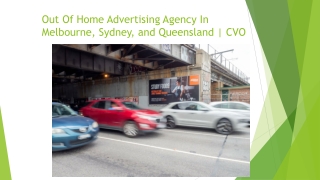 Out Of Home Advertising Agency In Melbourne, Sydney, and Queensland  CVO