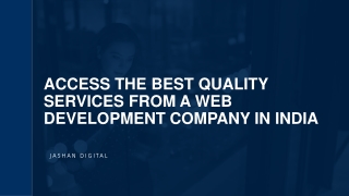 Access the Best Quality Services From a Web Development Company in India