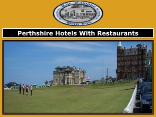 Perthshire Hotels With Restaurants