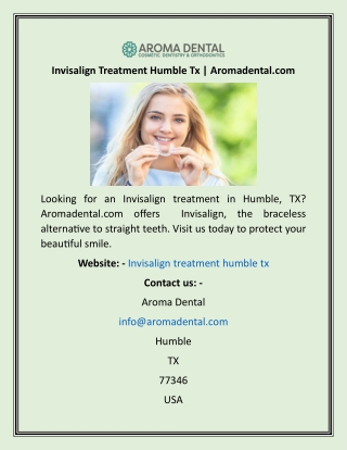 Invisalign Treatment Humble Tx  Aromadental