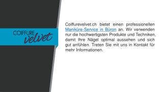 Maniküre-Service in Büron  Coiffurevelvet.ch