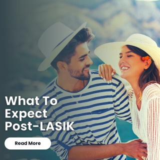 What to Expect Post-LASIK in Orange County