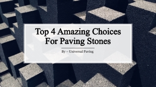 Here Are The Top 4 Choices For Paving Stones._