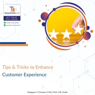 Tips & Tricks to Enhance Customer Experience