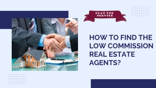 How to Find the Low Commission Real Estate Agents?