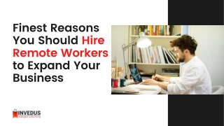 Finest Reasons You Should Hire Remote Workers to Expand Your Business