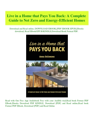 (READ-PDF!) Live in a Home that Pays You Back A Complete Guide to Net Zero and Energy-Efficient Home