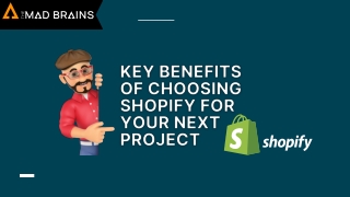 Key Benefits of Choosing Shopify For Your Next Project