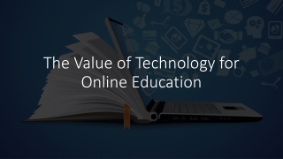 The Value of Technology for Online Education​