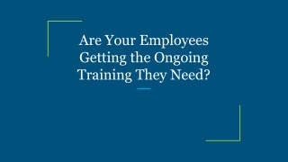 Are Your Employees Getting the Ongoing Training They Need_