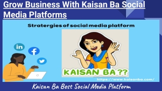 Grow Business With Kaisan Ba Social Media Platforms