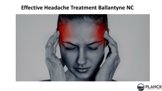 Effective Headache Treatment Ballantyne NC