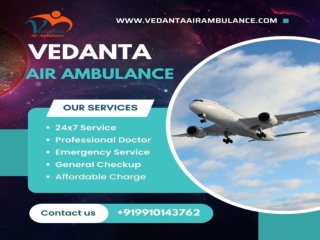 Utilize Vedanta Air Ambulance from Patna with Modern Cure