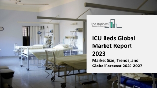 ICU Beds Market 2023-2032: Outlook, Growth, And Demand