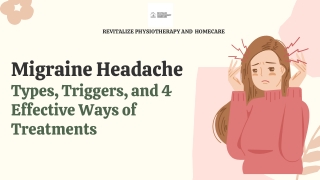 Migraine Headache Types, Triggers, and 4 Effective Ways of Treatments